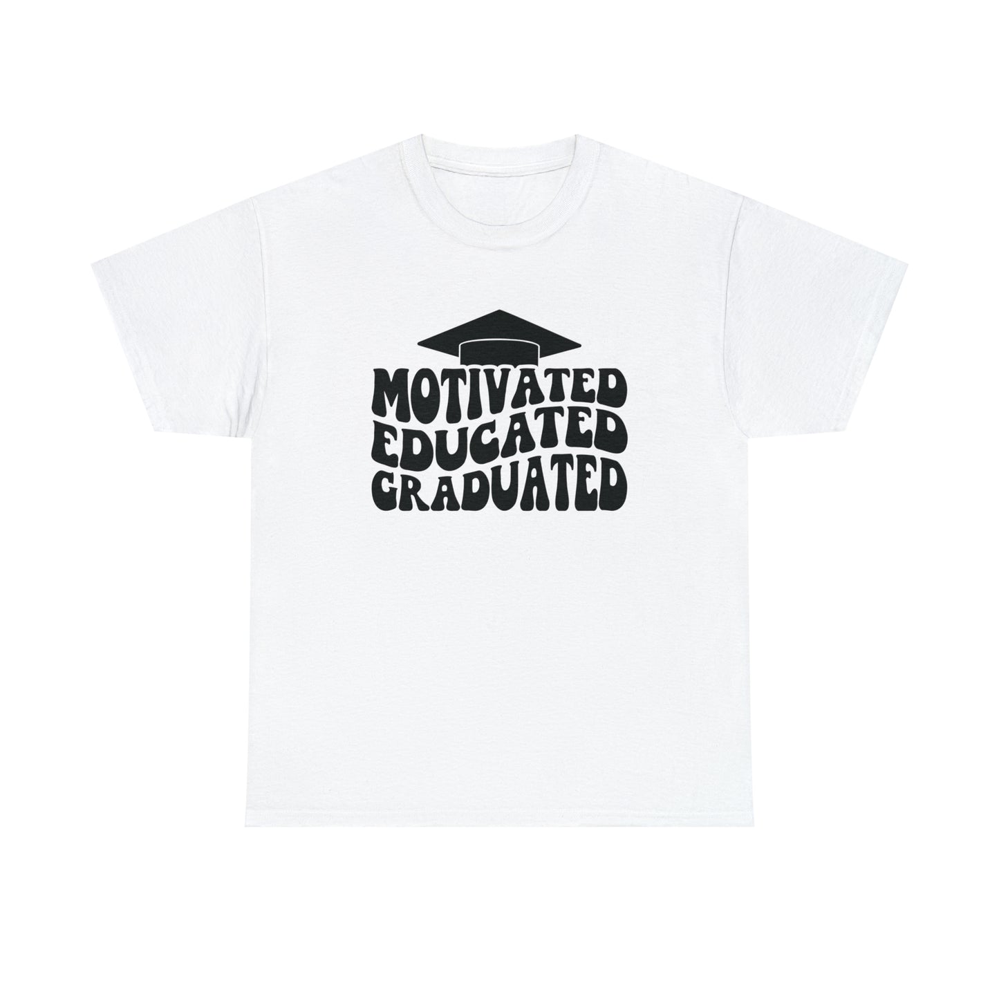 Motivated..Educated..Graduated Cotton Tee