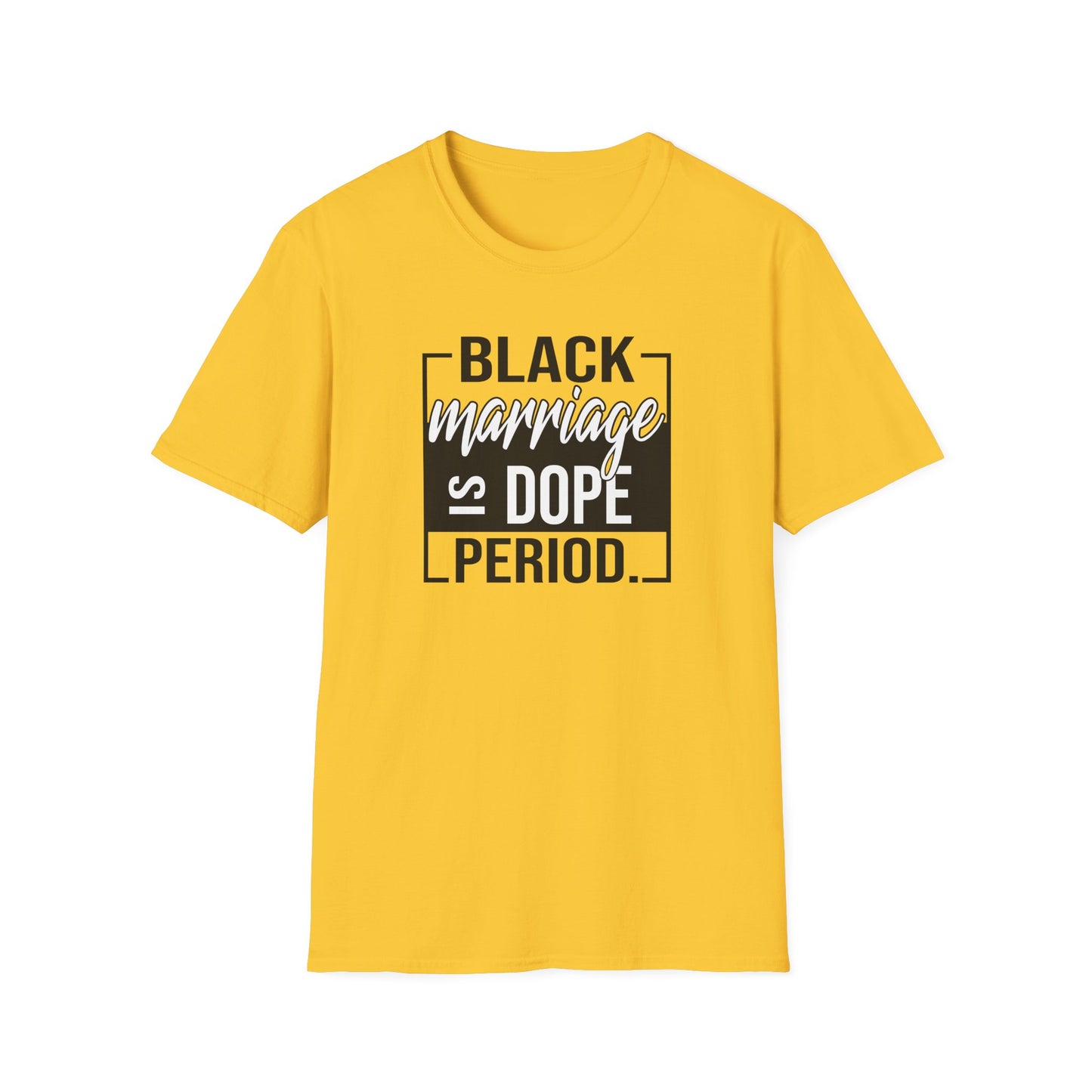 Black Marriage is Dope Unisex Soft T-Shirt