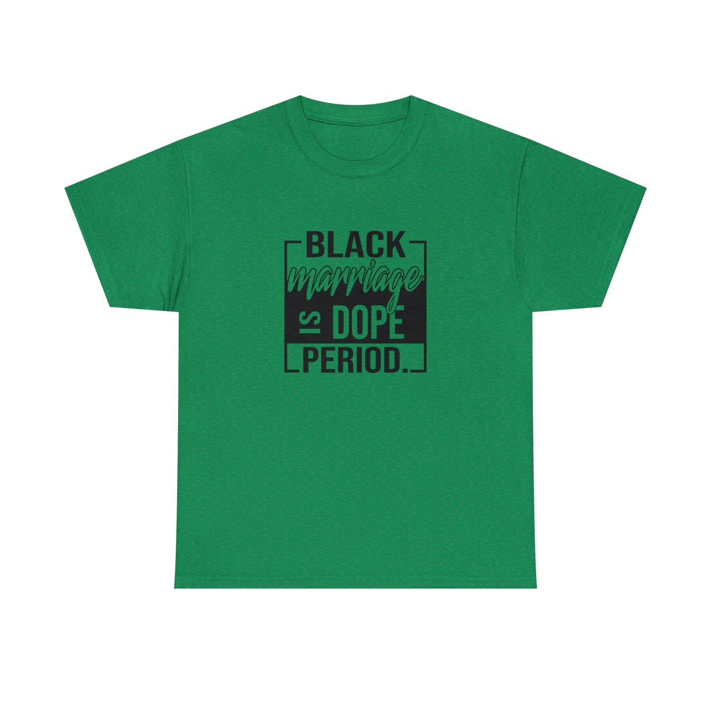 Black Marriage is Dope Cotton Tee