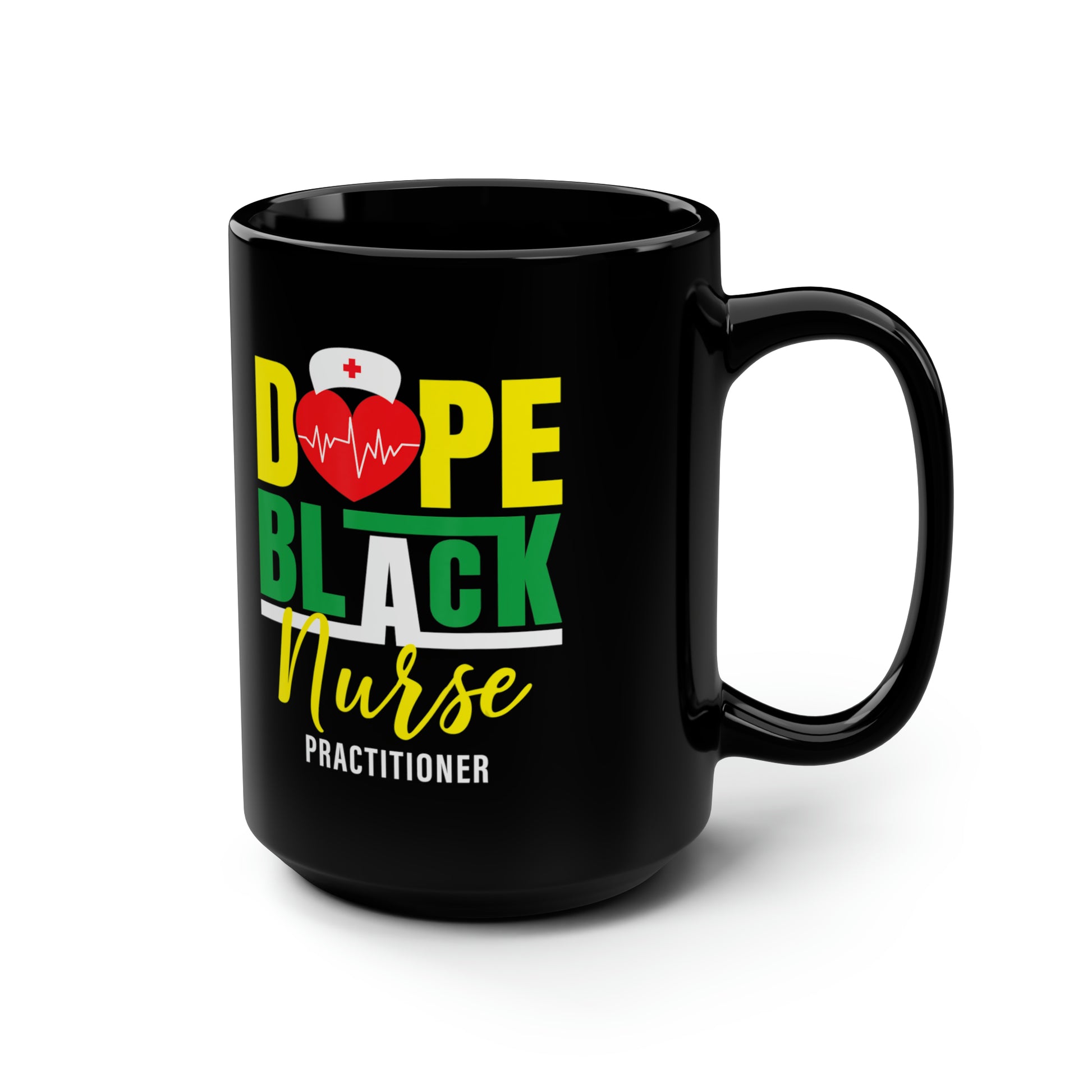 Dope Black Nurse Practitioner Mug, 15oz