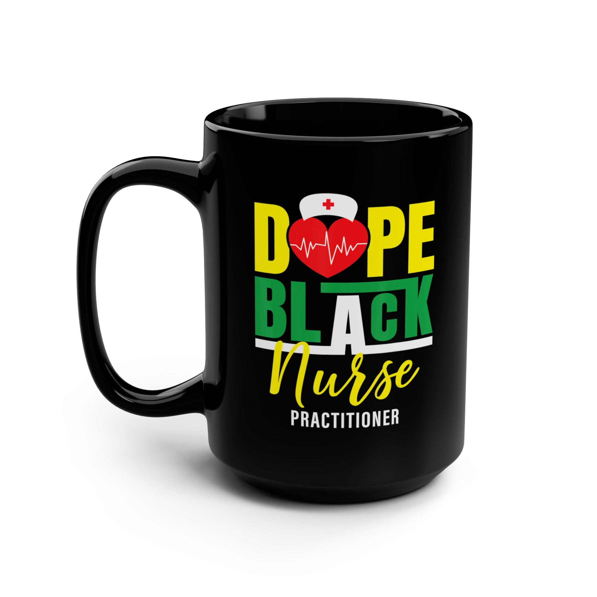 Dope Black Nurse Practitioner Mug, 15oz