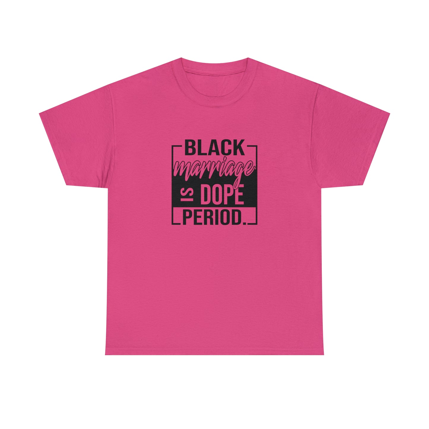 Black Marriage is Dope Cotton Tee
