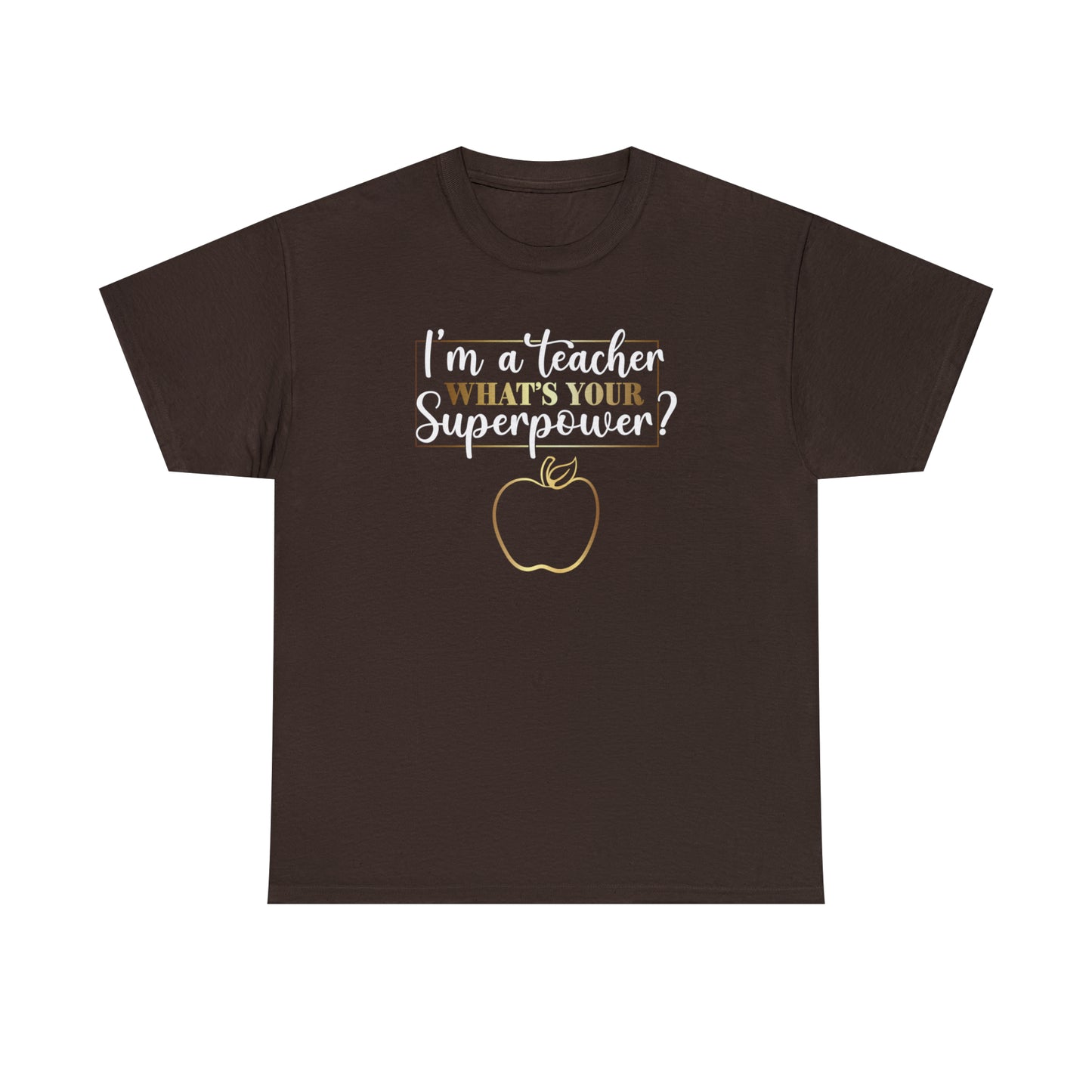Teacher Super Power Unisex Heavy Cotton Tee