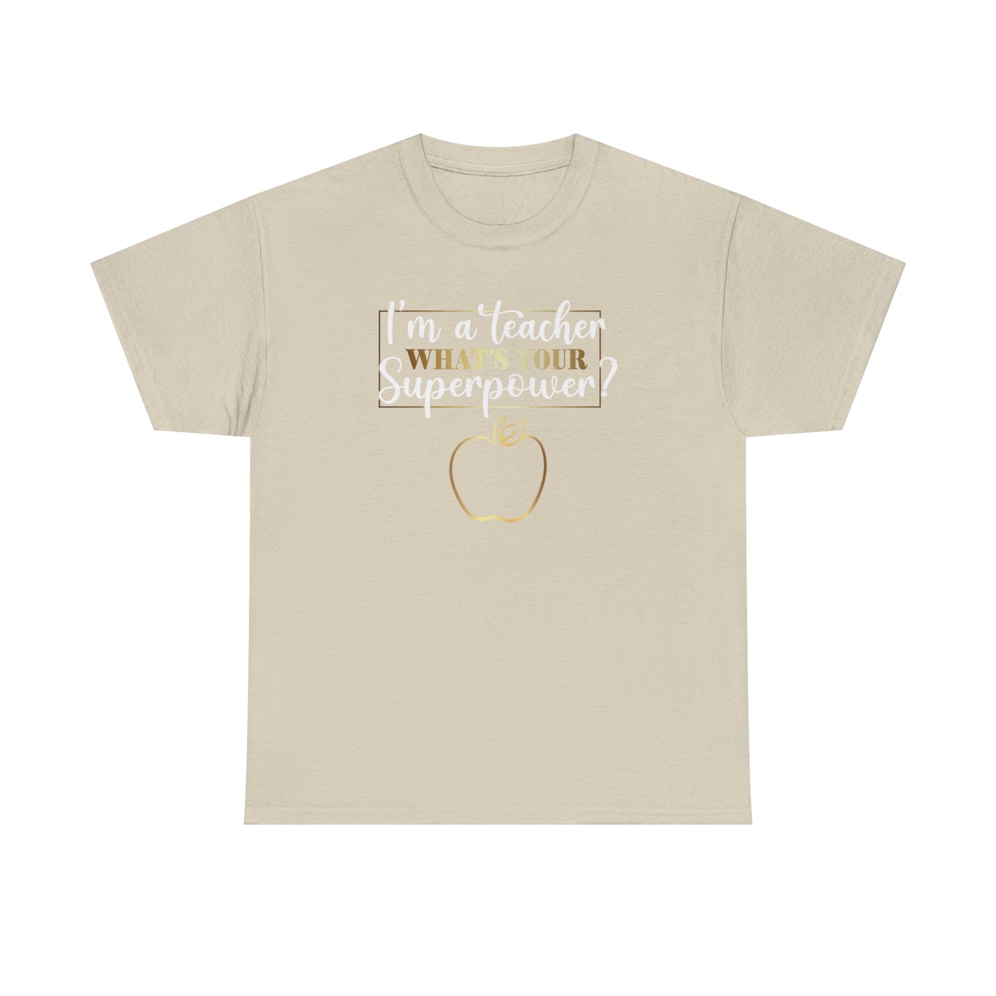 Teacher Super Power Unisex Heavy Cotton Tee