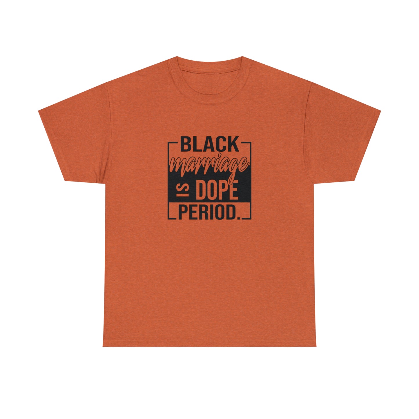 Black Marriage is Dope Cotton Tee