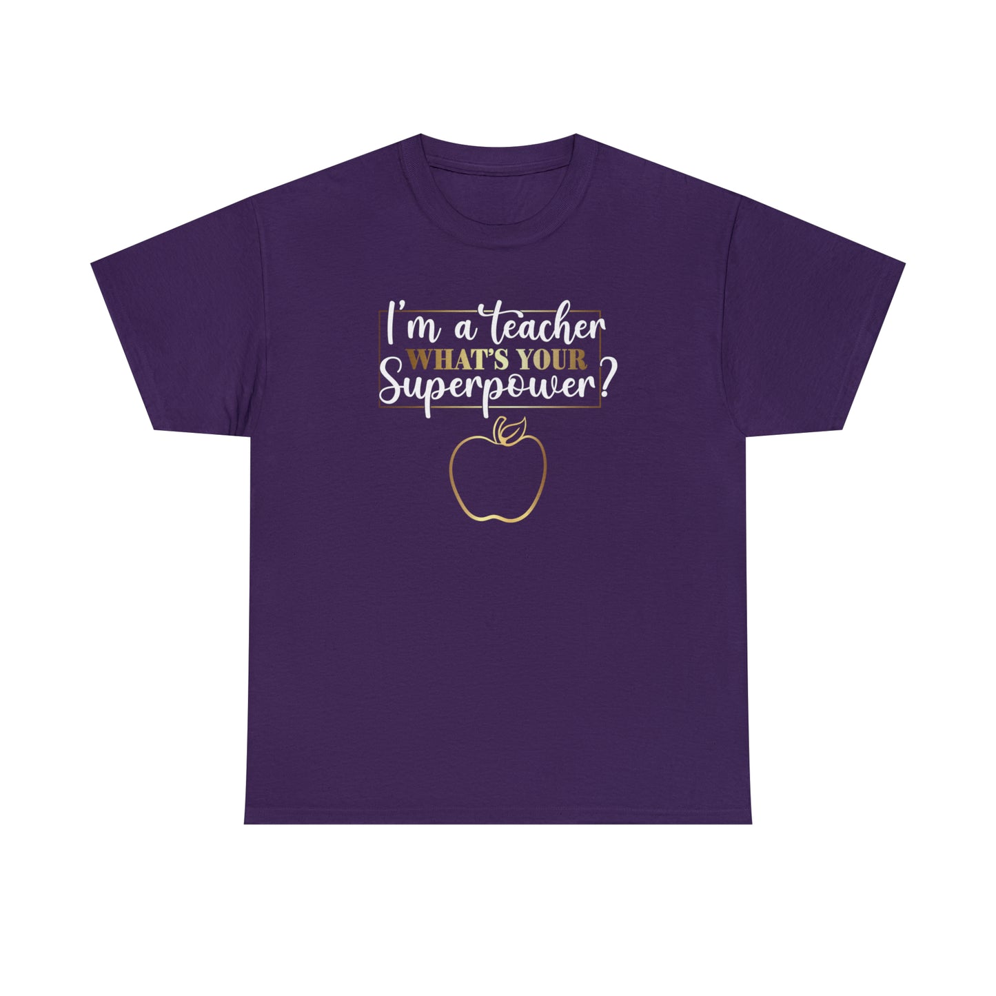 Teacher Super Power Unisex Heavy Cotton Tee