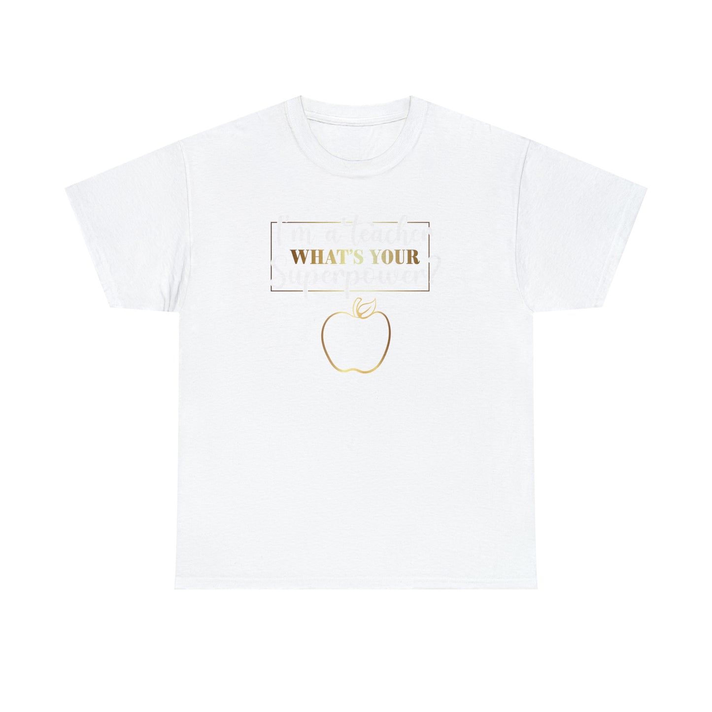 Teacher Super Power Unisex Heavy Cotton Tee