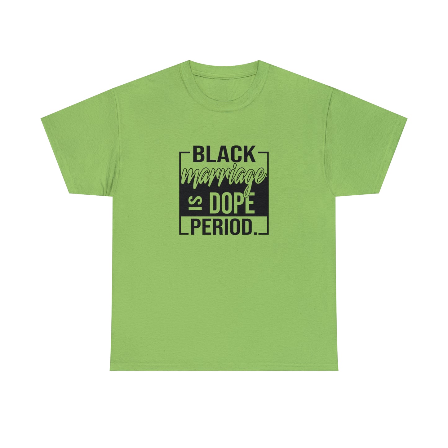 Black Marriage is Dope Cotton Tee