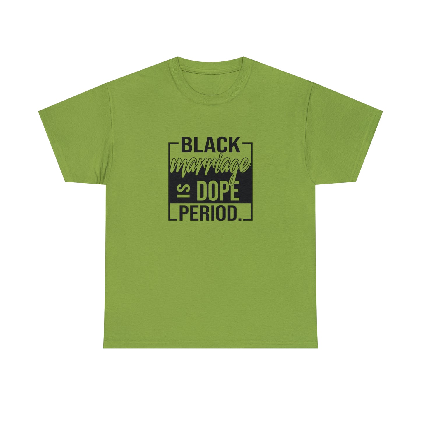 Black Marriage is Dope Cotton Tee