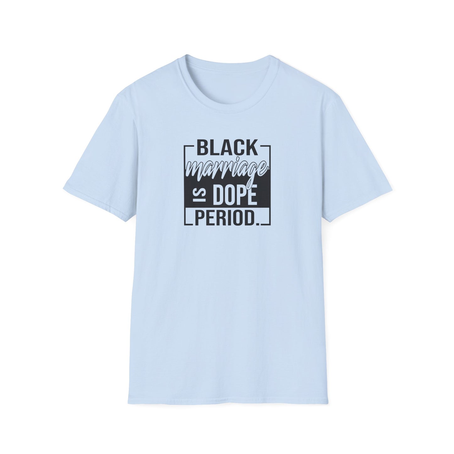 Black Marriage is Dope Unisex Softstyle T-Shirt