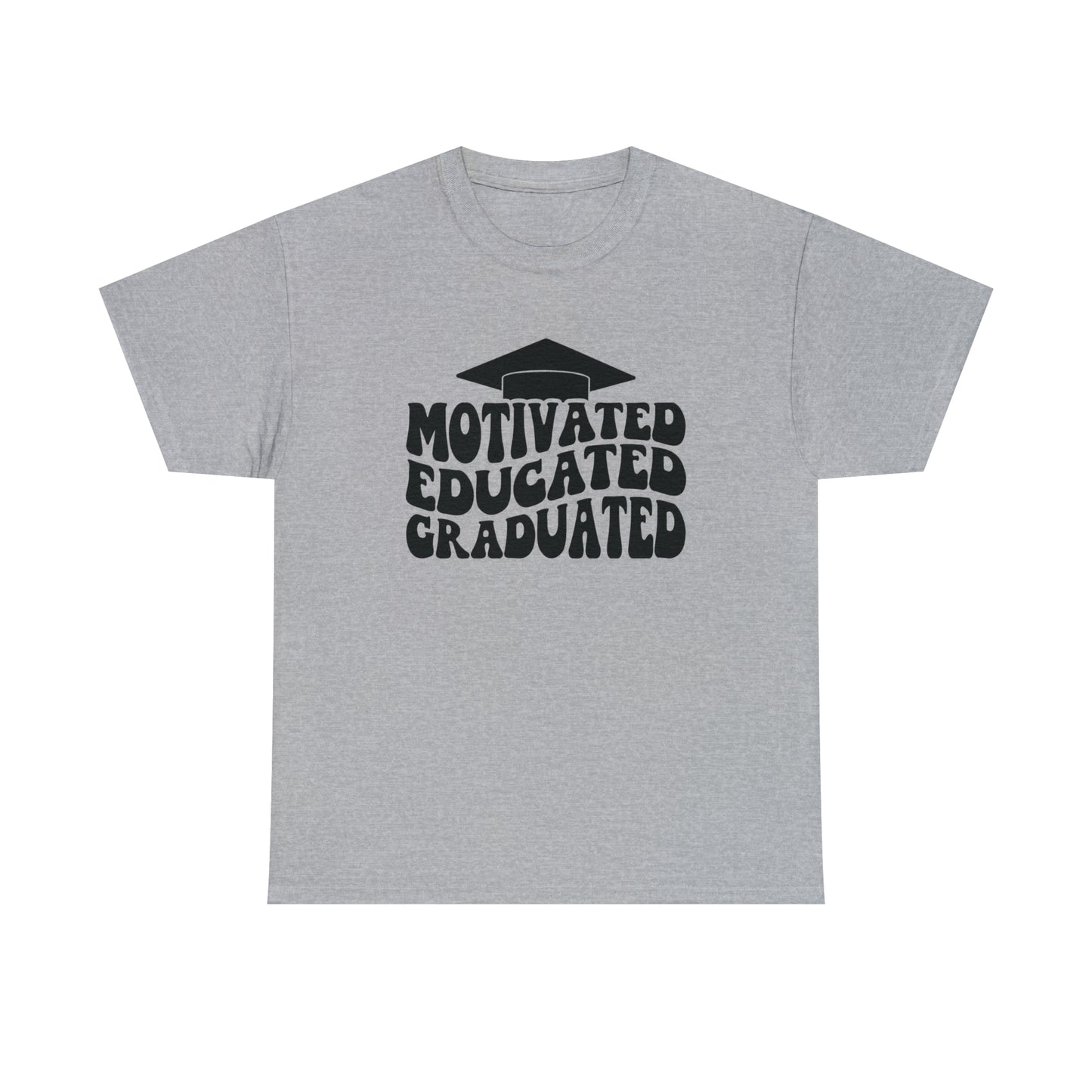 Motivated..Educated..Graduated Cotton Tee