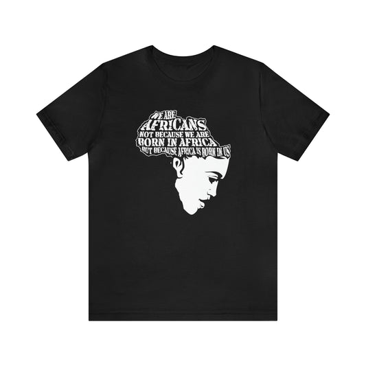 We Are Africans Short Sleeve Tee