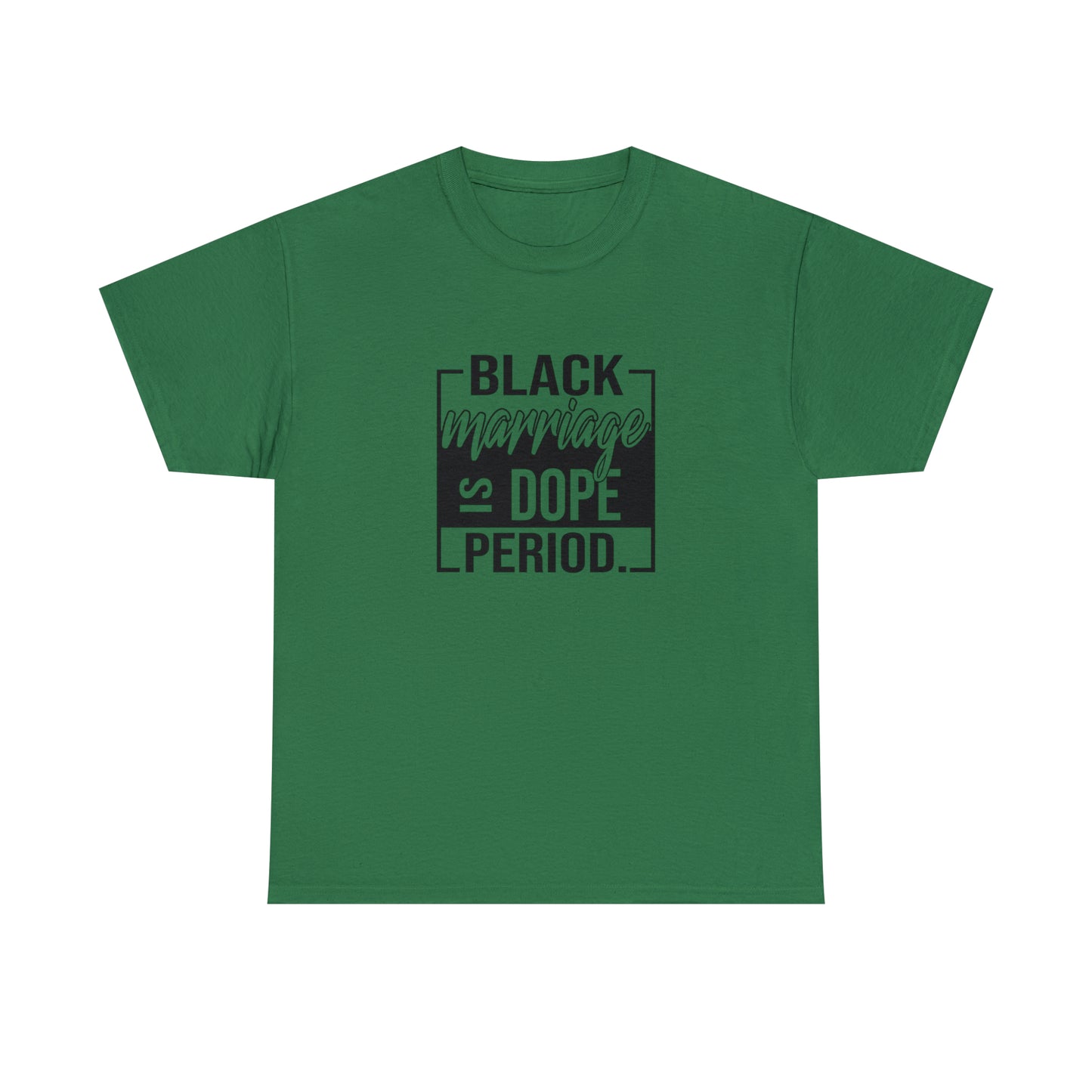 Black Marriage is Dope Cotton Tee