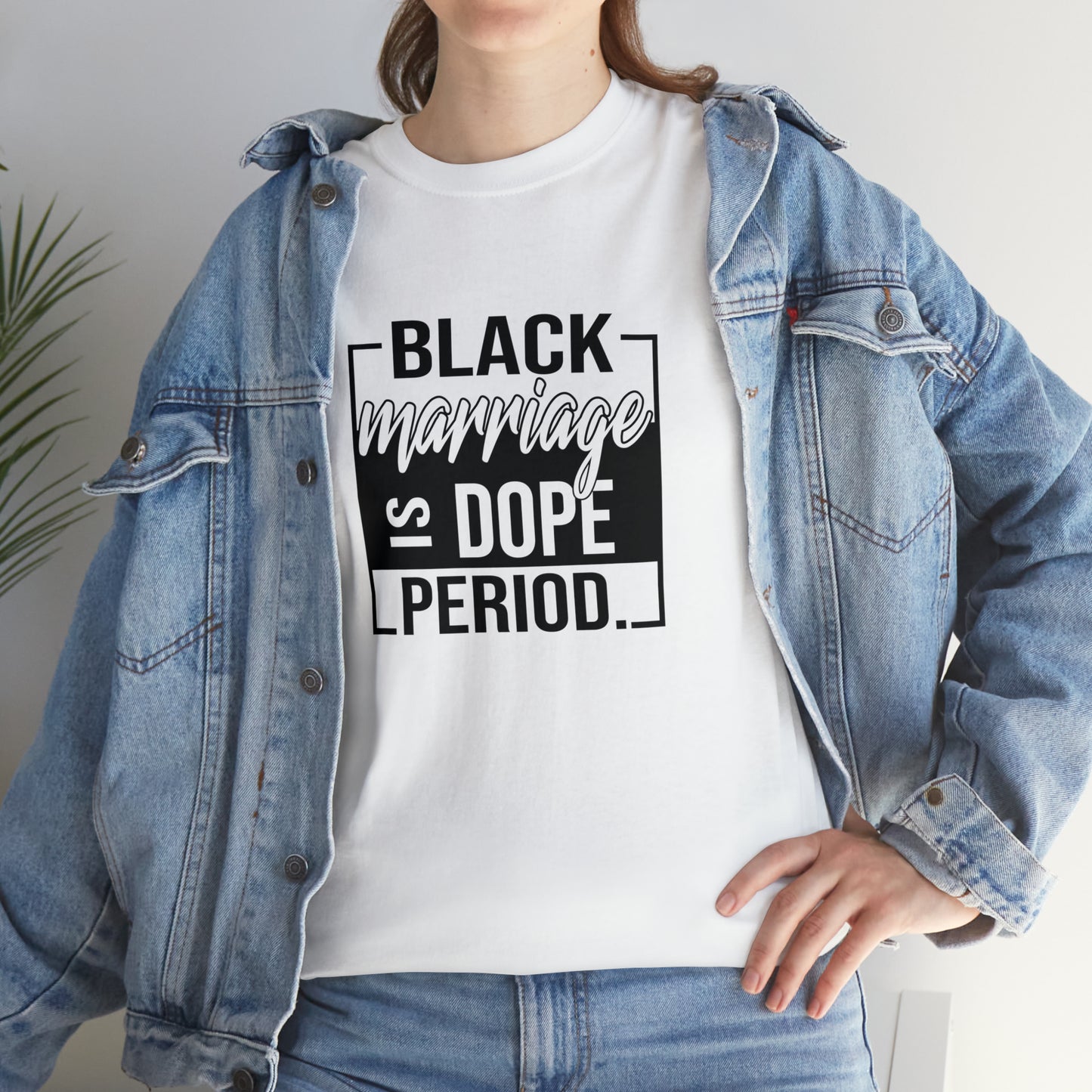 Black Marriage is Dope Cotton Tee