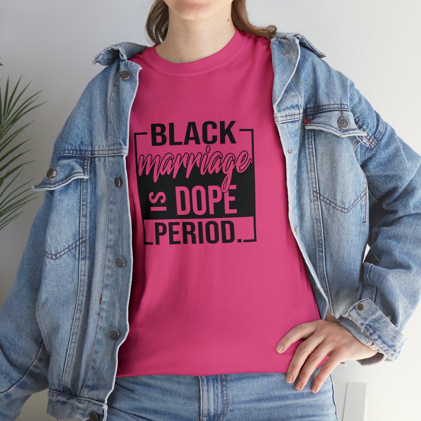 Black Marriage is Dope Cotton Tee