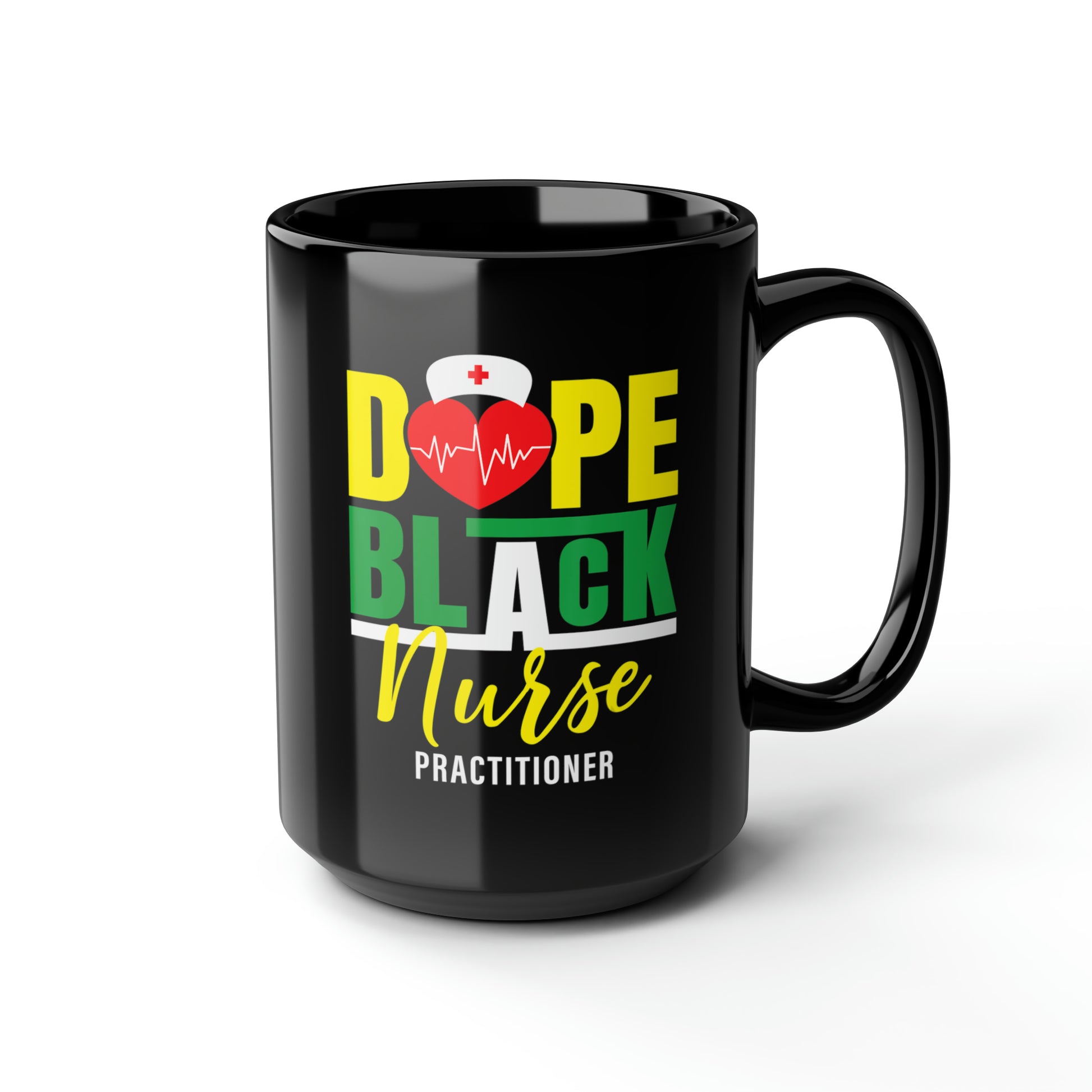 Dope Black Nurse Practitioner Mug, 15oz