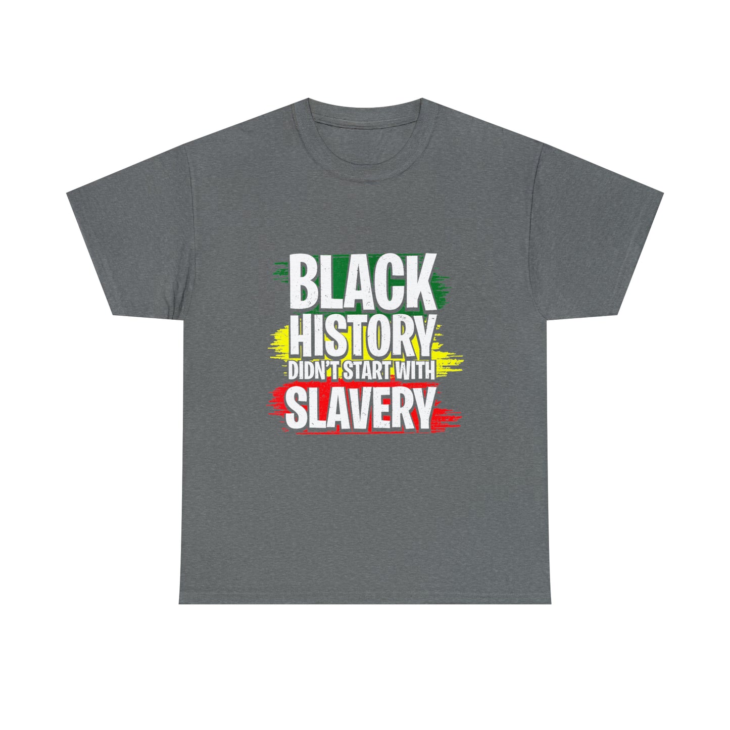 Black History Did Not Start with Slavery Cotton Tee