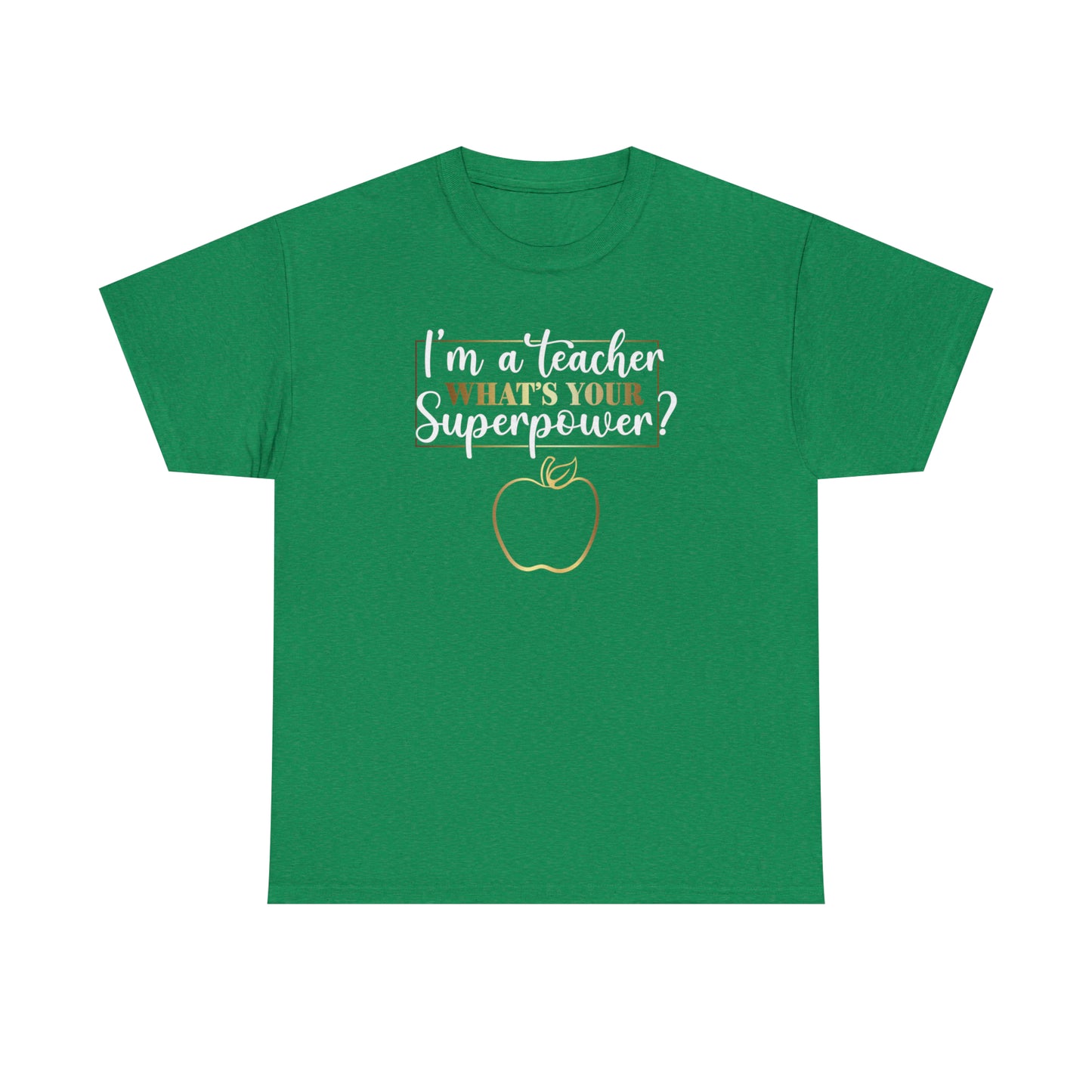 Teacher Super Power Unisex Heavy Cotton Tee