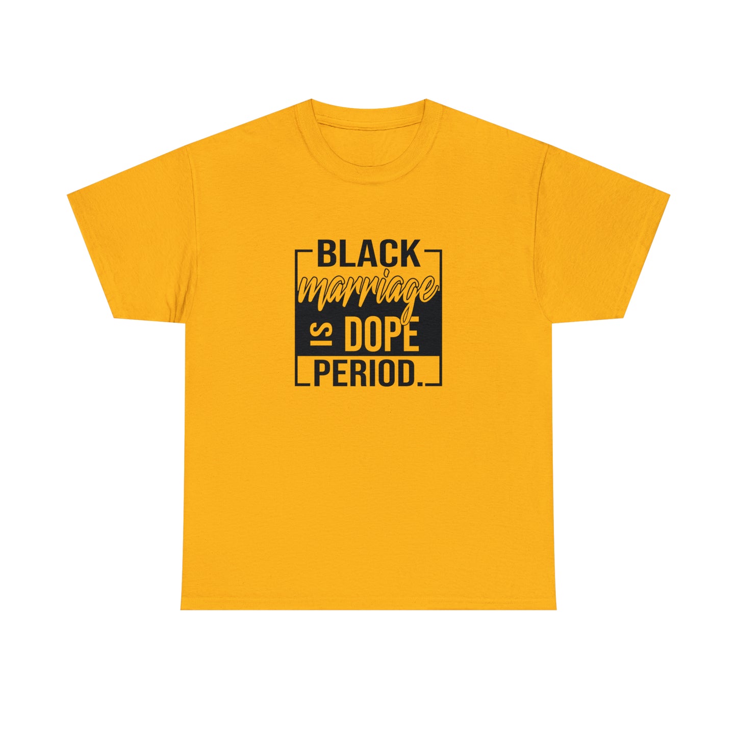 Black Marriage is Dope Cotton Tee