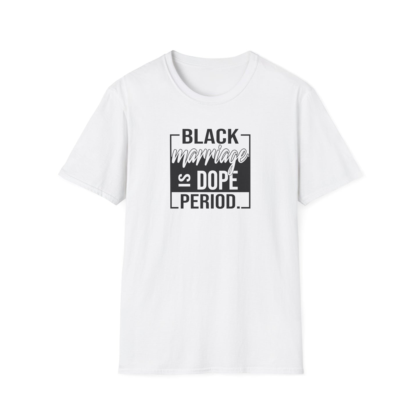 Black Marriage is Dope Unisex Softstyle T-Shirt