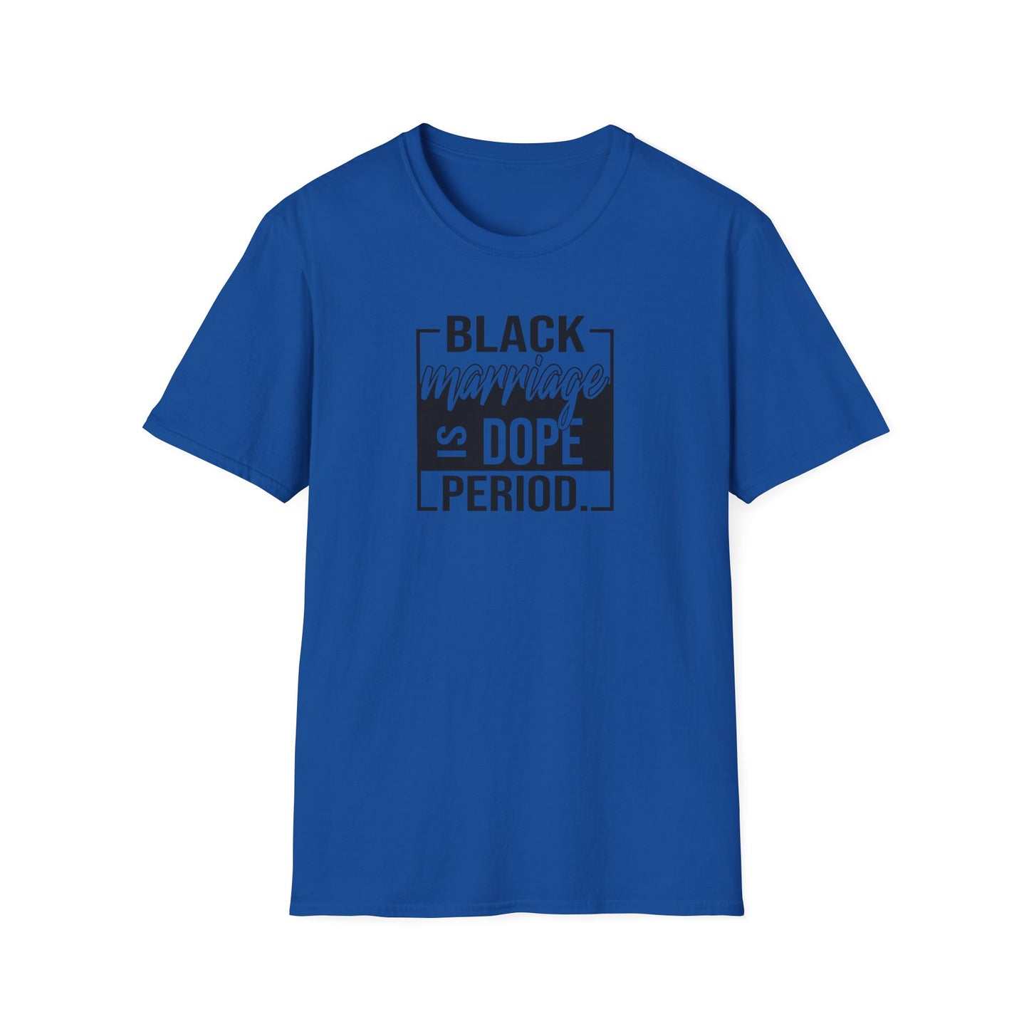 Black Marriage is Dope Unisex Softstyle T-Shirt
